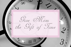 GiveMomTime